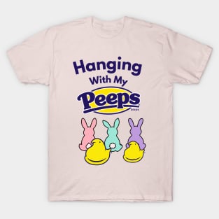 Hanging With My Peeps Easter T-Shirt